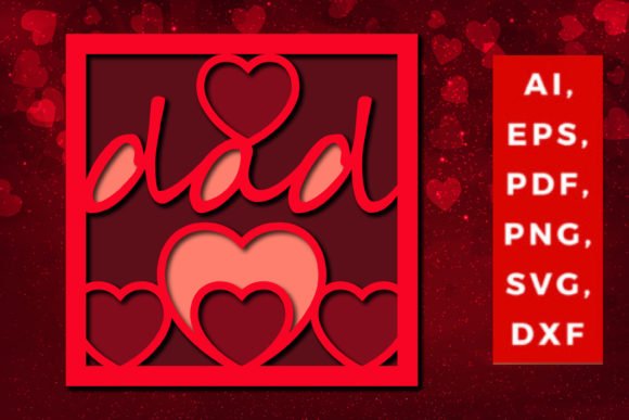 Understanding the Multi-Layer Valentine’s Dad SVG: A Creative and Expressive Design