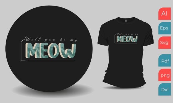 Will You Be My Meow 3D T-Shirt Design: A Playful Statement for Cat Lovers